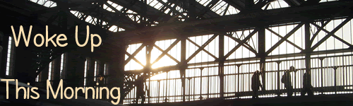 Woke Up This Morning header - Bridge