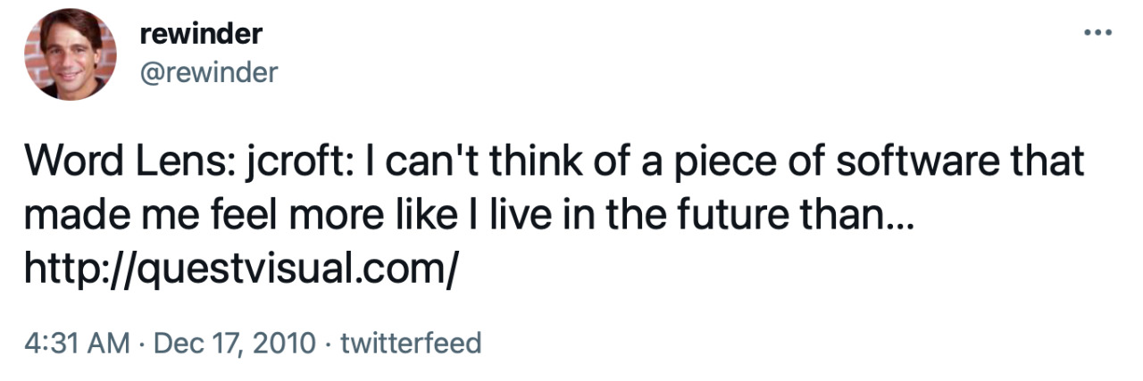 Rewinder on Twitter: &ldquo;Word Lens: jcroft: I can&rsquo;t think of a piece of software that made me feel more like I live in the future than&hellip;&rdquo;