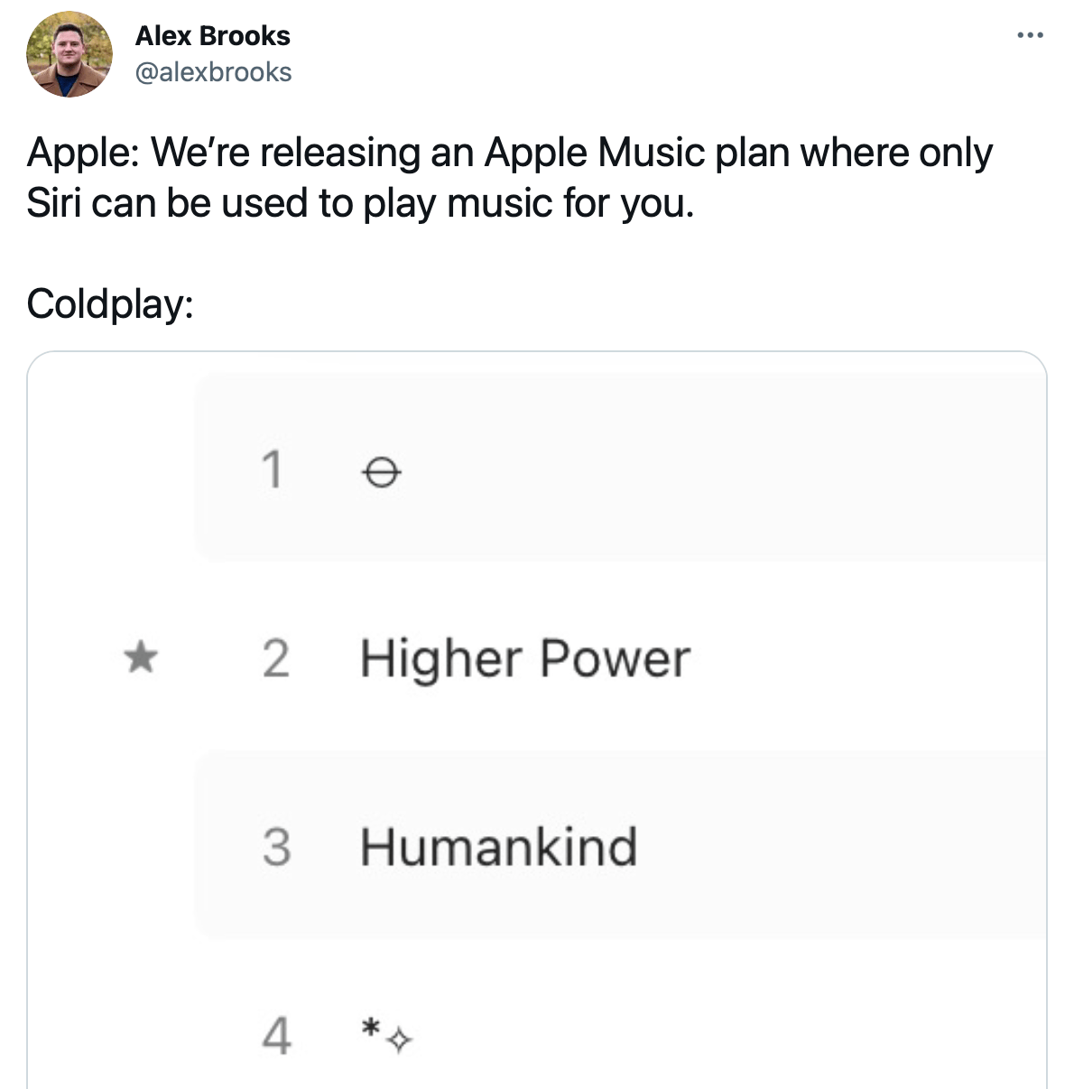 “Alex Brooks tweet - Apple: We’re releasing an Apple Music plan where only Siri can be used to play music for you. Coldplay: Screenshot of Apple Music track list”