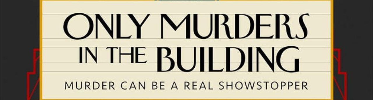 The marketing poster for Only Murders in the Building featuring the stylised title text