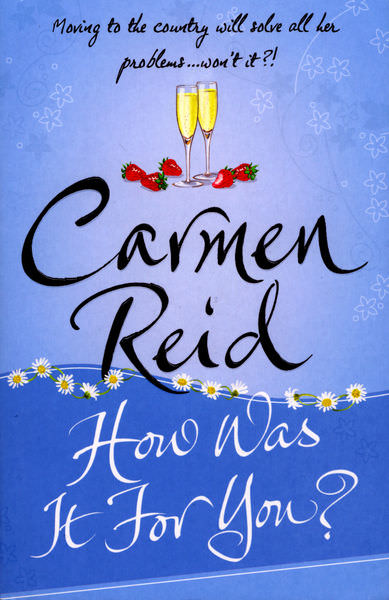 How Was It For You? by Carmen Reid