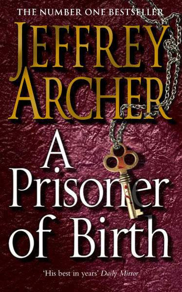 A Prisoner of Birth by Jeffrey Archer