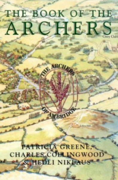 The Book of The Archers by Patricia Greene, Charles Collingwood and Hedli Niklaus