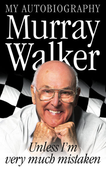 Unless I'm Very Much Mistaken by Murray Walker
