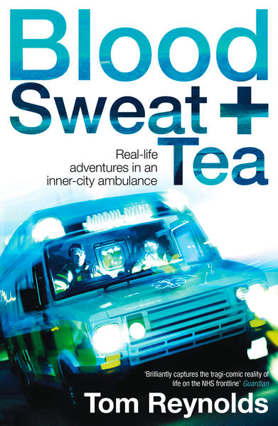 Blood, Sweat and Tea by Tom Reynolds