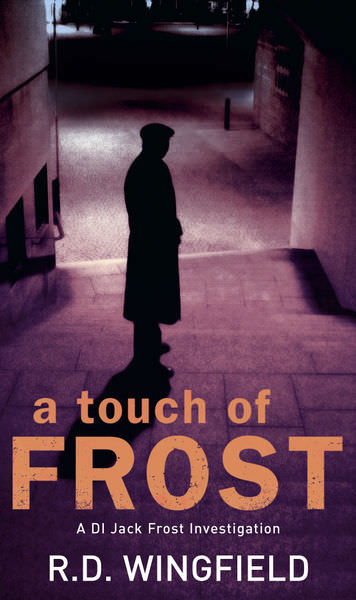 A Touch of Frost by R. D. Wingfield