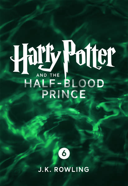 Harry Potter and the Half-Blood Prince by J. K. Rowling
