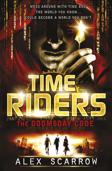 TimeRiders: The Doomsday Code by Alex Scarrow
