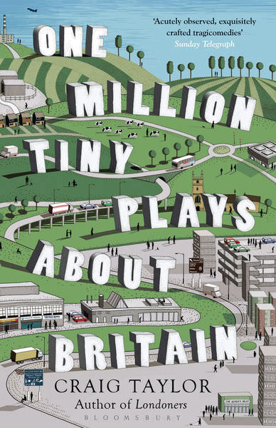 One Million Tiny Plays About Britain by Craig Taylor