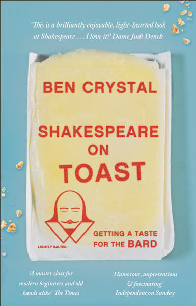 Shakespeare on Toast by Ben Crystal