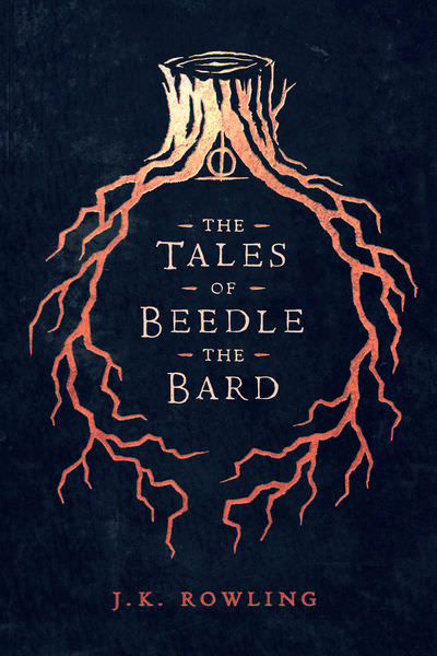 The Tales of Beedle the Bard by J. K. Rowling