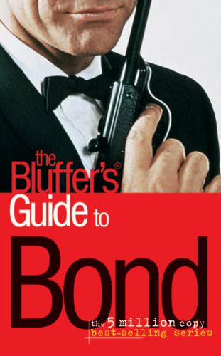 The Bluffer's Guide to Bond by Mark Mason