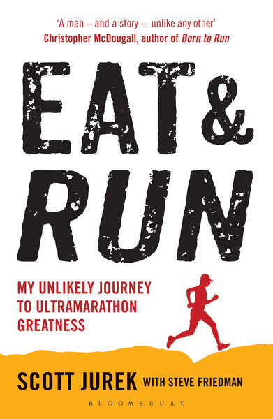 Eat and Run by Scott Jurek