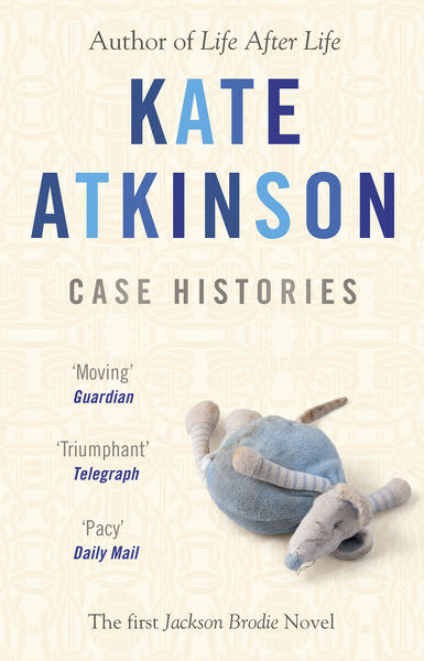 Case Histories by Kate Atkinson