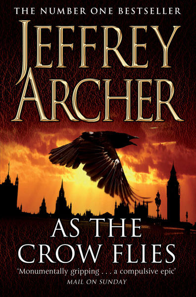 As the Crow Flies by Jeffrey Archer