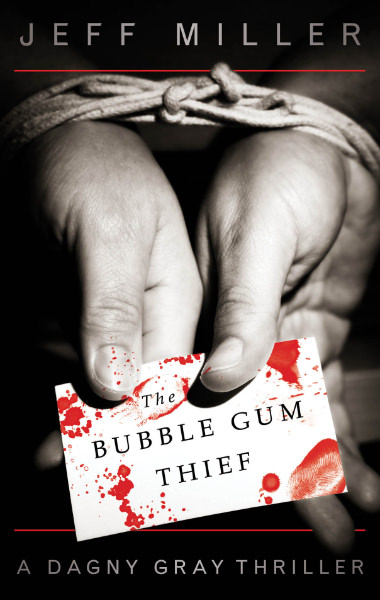 The Bubble Gum Thief by Jeff Miller