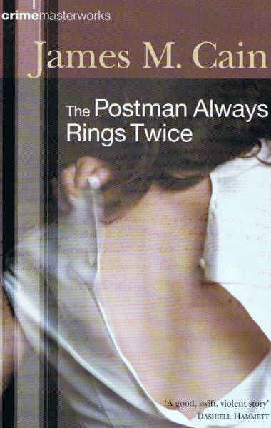 The Postman Always Rings Twice by James M. Cain