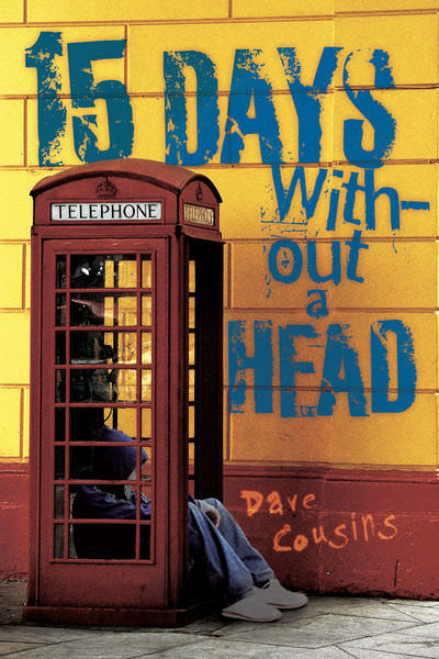 Fifteen Days Without a Head by Dave Cousins