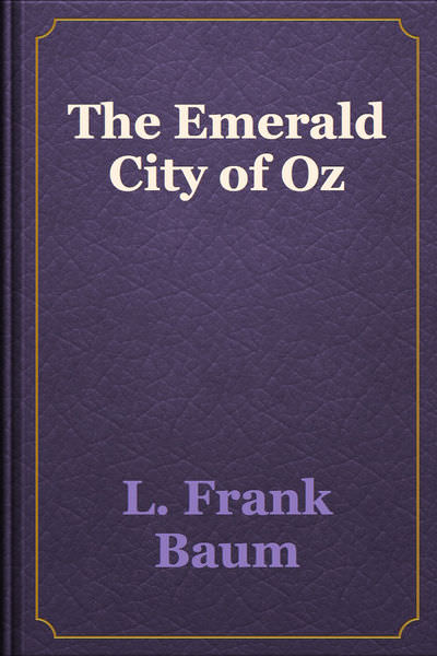 The Emerald City of Oz by L. Frank Baum
