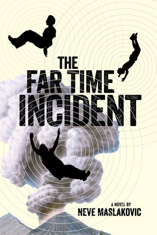The Far Time Incident by Neve Maslakovic