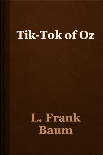 Tik-Tok of Oz by L. Frank Baum