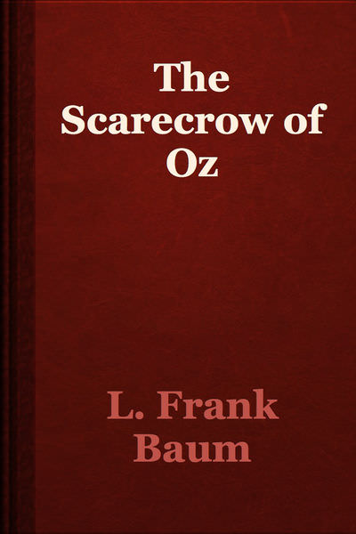 The Scarecrow of Oz by L. Frank Baum