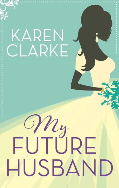 My Future Husband by Karen Clarke