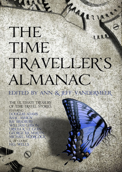 The Time Traveller's Almanac by Ann & Jeff VanderMeer