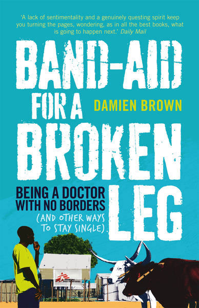 Band-Aid for a Broken Leg by Damien Brown