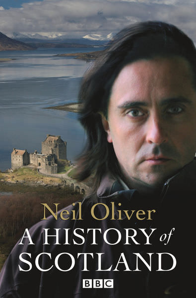 A History of Scotland by Neil Oliver