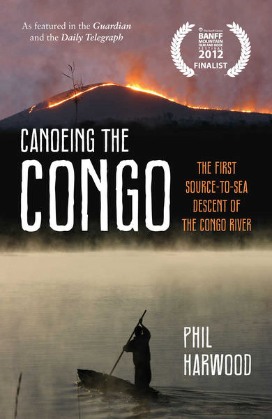 Canoeing the Congo by Phil Harwood