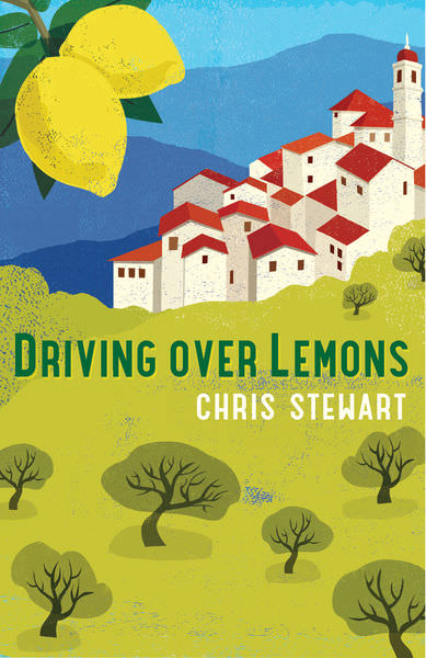 Driving Over Lemons by Chris Stewart