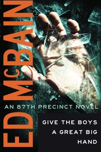 Give the Boys a Great Big Hand by Ed McBain