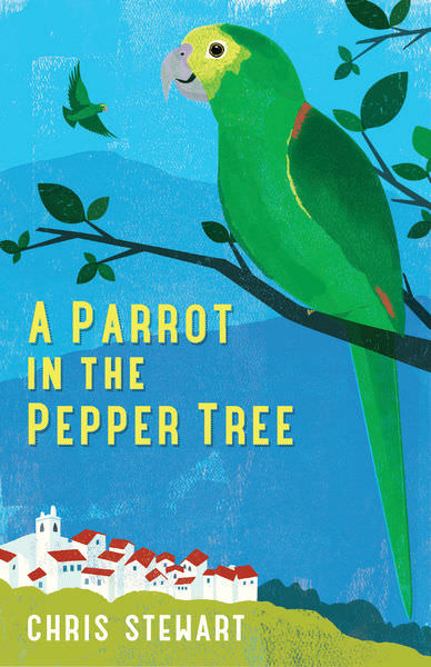 A Parrot in the Pepper Tree by Chris Stewart