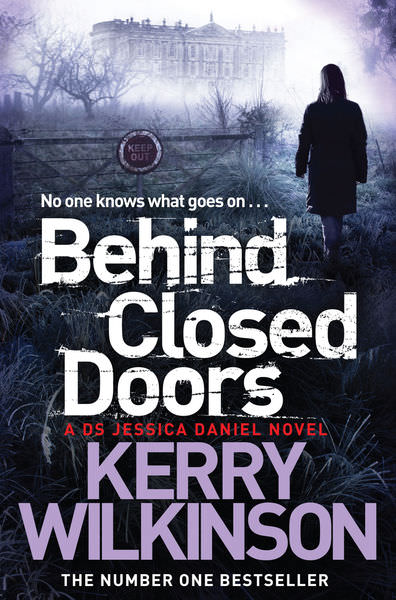 Behind Closed Doors by Kerry Wilkinson