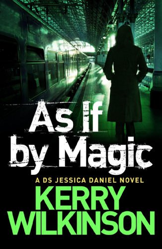 As If By Magic by Kerry Wilkinson
