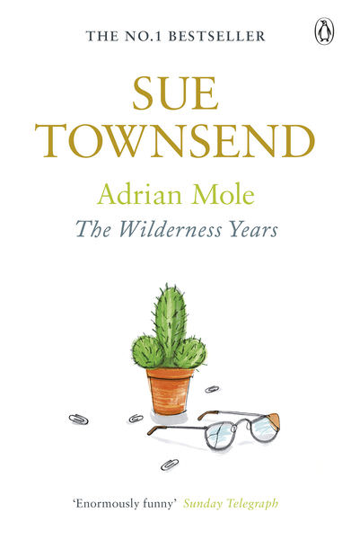 Adrian Mole: The Wilderness Years by Sue Townsend