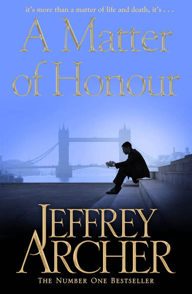 A Matter of Honour by Jeffrey Archer