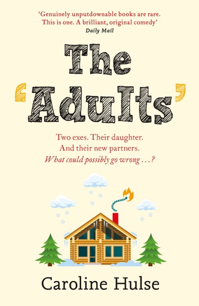 The Adults by Caroline Hulse