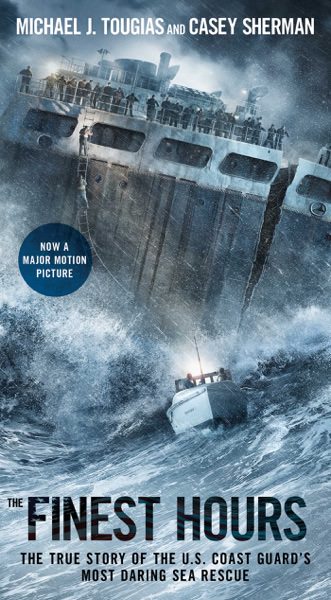The Finest Hours by Michael J. Tougias and Casey Sherman