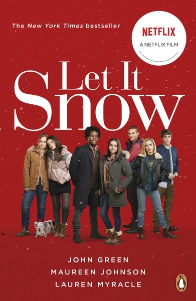 Let It Snow by John Green, Maureen Johnson and Lauren Myracle
