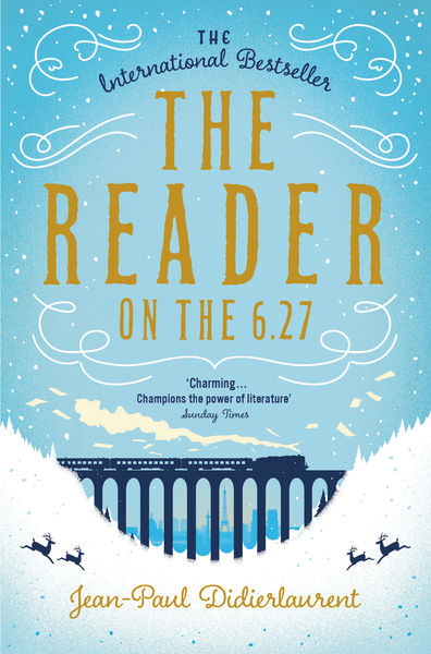 The Reader on the 6.27 by Jean-Paul Didierlaurent