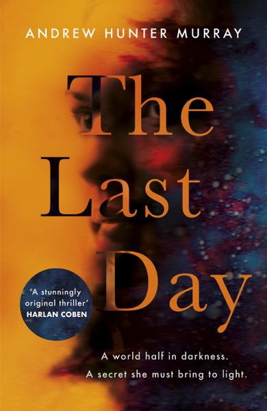 The Last Day by Andrew Hunter Murray