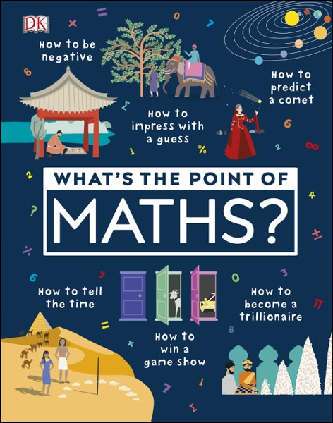 What's the Point of Maths? by D. K. Publishing