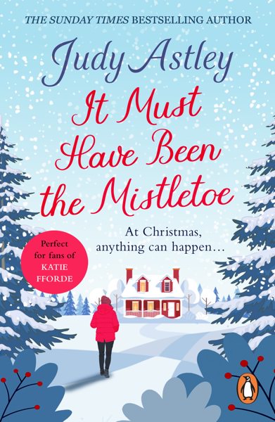It Must Have Been the Mistletoe by Judy Astley