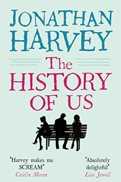 The History of Us by Jonathan Harvey