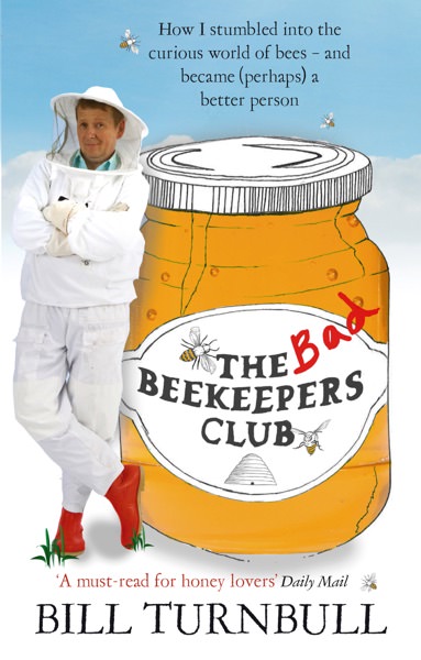 The Bad Beekeepers Club by Bill Turnbull
