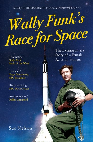 Wally Funk's Race for Space by Sue Nelson