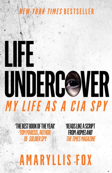 Life Undercover by Amaryllis Fox