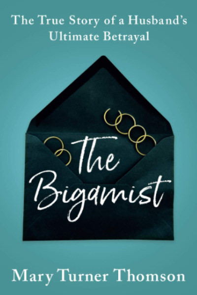 The Bigamist by Mary Turner Thomson